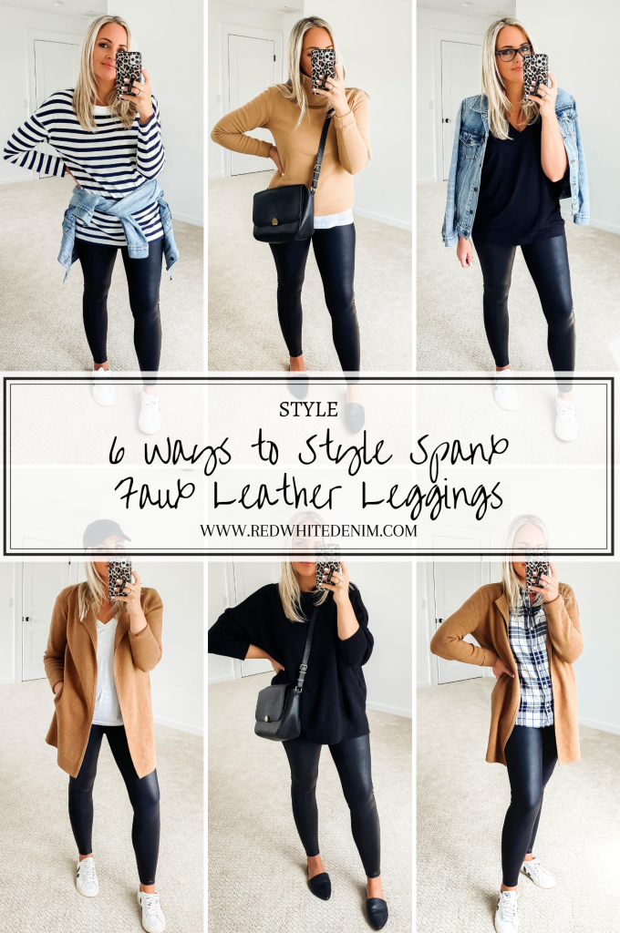 6 Ways To Style Spanx Faux Leather Leggings - Red White & Denim