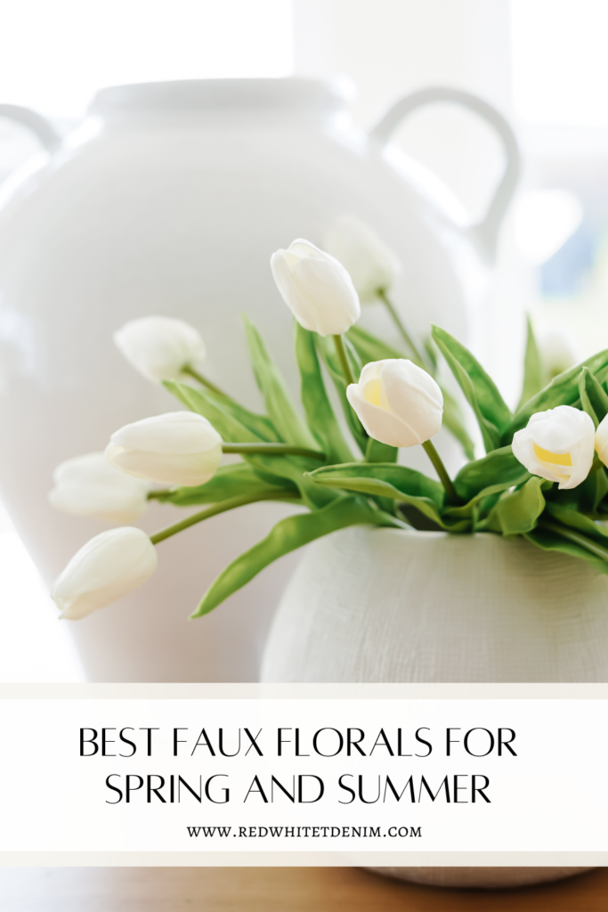 Best Faux Florals for Spring and Summer