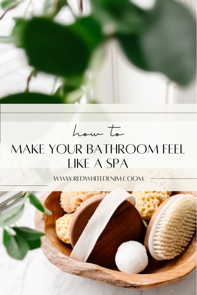 Make your bathroom feel like a spa